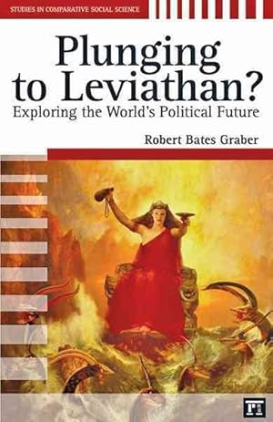 Immagine del venditore per Plunging to Leviathan? : Exploring the World's Political Future venduto da GreatBookPricesUK