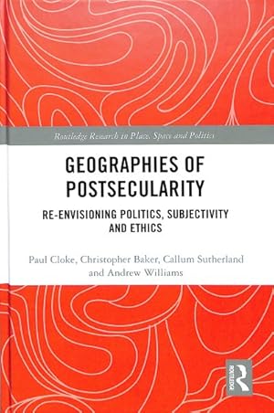 Seller image for Geographies of Postsecularity : Re-envisioning Politics, Subjectivity and Ethics for sale by GreatBookPricesUK