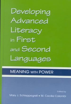 Immagine del venditore per Developing Advanced Literacy in First and Second Languages : Meaning With Power venduto da GreatBookPricesUK