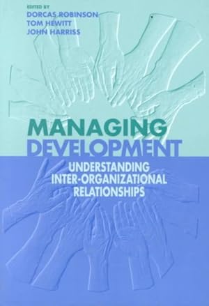 Seller image for Managing Development : Understanding Inter-Organizational Relationships for sale by GreatBookPricesUK