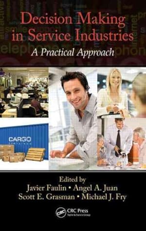 Image du vendeur pour Decision Making in Service Industries : A Practical Approach mis en vente par GreatBookPricesUK