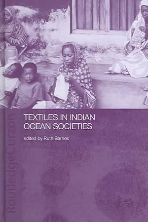 Imagen del vendedor de Textiles in Indian Ocean Societies a la venta por GreatBookPricesUK