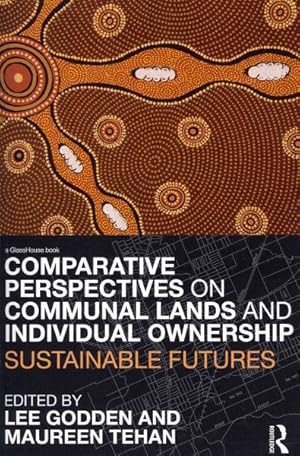 Immagine del venditore per Comparative Perspectives on Communal Lands and Individual Ownership : Sustainable Futures venduto da GreatBookPricesUK