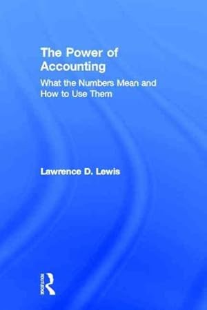 Imagen del vendedor de Power of Accounting : What the Numbers Mean and How to Use Them a la venta por GreatBookPricesUK
