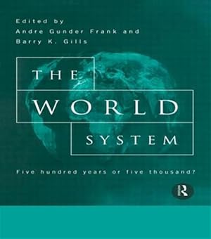 Imagen del vendedor de World System : Five Hundred Years of Five Thousand? a la venta por GreatBookPricesUK