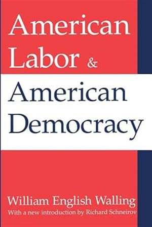 Immagine del venditore per American Labor & American Democracy venduto da GreatBookPricesUK