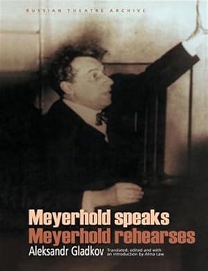 Immagine del venditore per Meyerhold Speaks/Meyerhold Rehearses venduto da GreatBookPricesUK