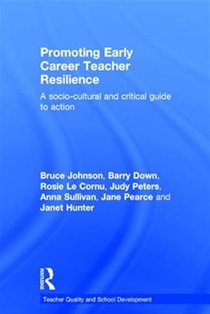 Imagen del vendedor de Promoting Early Career Teacher Resilience : A socio-cultural and critical guide to action a la venta por GreatBookPricesUK