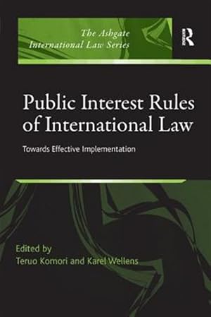 Immagine del venditore per Public Interest Rules of International Law : Towards Effective Implementation venduto da GreatBookPricesUK