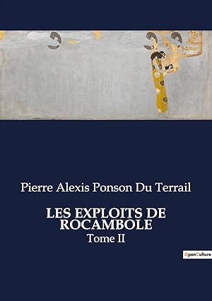 Bild des Verkufers fr LES EXPLOITS DE ROCAMBOLE | Tome II zum Verkauf von preigu