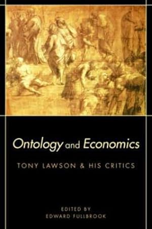 Immagine del venditore per Ontology and Economics : Tony Lawson and His Critics venduto da GreatBookPricesUK