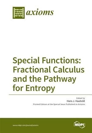 Immagine del venditore per Special Functions: Fractional Calculus and the Pathway for Entropy venduto da GreatBookPrices