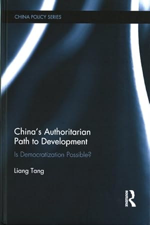 Seller image for China's Authoritarian Path to Development : Is Democratization Possible? for sale by GreatBookPricesUK