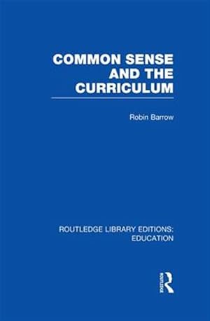 Image du vendeur pour Common Sense and the Curriculum mis en vente par GreatBookPricesUK
