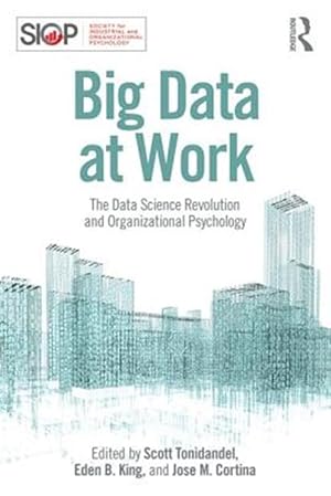Bild des Verk�ufers f�r Big Data at Work : The Data Science Revolution and Organizational Psychology zum Verkauf von GreatBookPricesUK