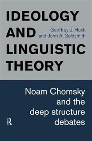 Seller image for Ideology and Linguistic Theory : Noam Chomsky and the Deep Structure Debates for sale by GreatBookPricesUK