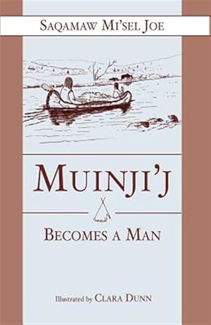 Seller image for Muinjij Becomes a Man for sale by GreatBookPrices