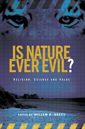 Seller image for Is Nature Ever Evil? : Religion, Science, and Value for sale by GreatBookPricesUK