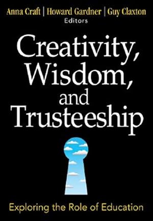 Seller image for Creativity, Wisdom, and Trusteeship : Exploring the Role of Education for sale by GreatBookPricesUK