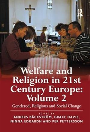Imagen del vendedor de Welfare and Religion in 21st Century Europe : Gendered, Religious and Social Change a la venta por GreatBookPricesUK