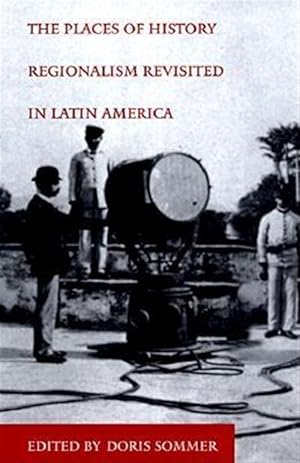 Seller image for Places of History : Regionalism Revisited in Latin America for sale by GreatBookPrices