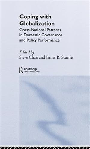 Seller image for Coping With Globalization : Cross-National Patterns in Domestic Governance and Policy Performance for sale by GreatBookPricesUK