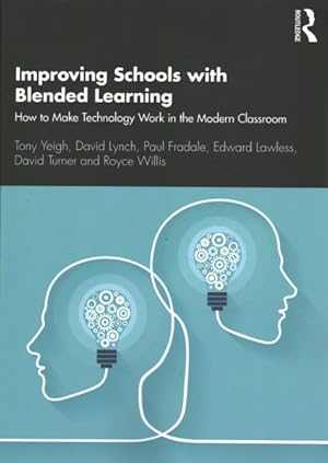 Immagine del venditore per Improving Schools With Blended Learning : How to Make Technology Work in the Modern Classroom venduto da GreatBookPricesUK