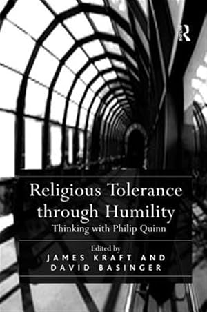 Seller image for Religious Tolerance through Humility : Thinking With Philip Quinn for sale by GreatBookPricesUK