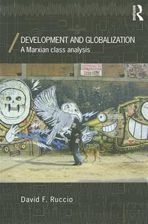 Seller image for Development and Globalization : A Marxian Class Analysis for sale by GreatBookPricesUK