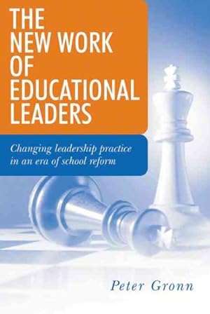 Immagine del venditore per New Work of Educational Leaders : Changing Leadership Practice in an Era of School Reform venduto da GreatBookPricesUK