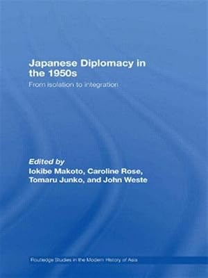 Imagen del vendedor de Japanese Diplomacy in the 1950s : From Isolation to Integration a la venta por GreatBookPricesUK