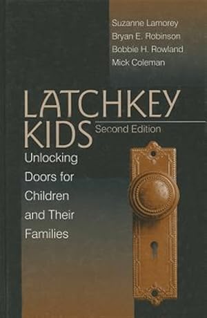 Seller image for Latchkey Kids : Unlocking Doors for Children and Their Families for sale by GreatBookPricesUK