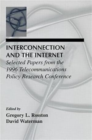 Bild des Verk�ufers f�r Interconnection and the Internet : Selected Papers from the 1996 Telecommunications Policy Research Conference zum Verkauf von GreatBookPricesUK