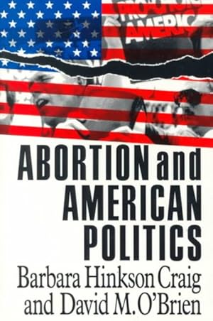 Immagine del venditore per Abortion and American Politics venduto da GreatBookPricesUK