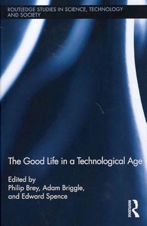 Bild des Verk�ufers f�r Good Life in a Technological Age zum Verkauf von GreatBookPricesUK