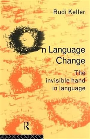 Imagen del vendedor de On Language Change : The Invisible Hand in Language a la venta por GreatBookPricesUK