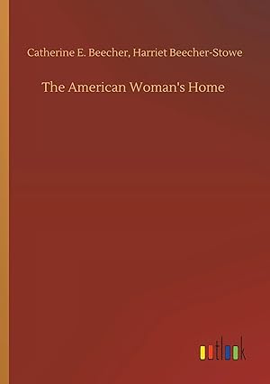 Bild des Verk�ufers f�r The American Woman's Home zum Verkauf von preigu