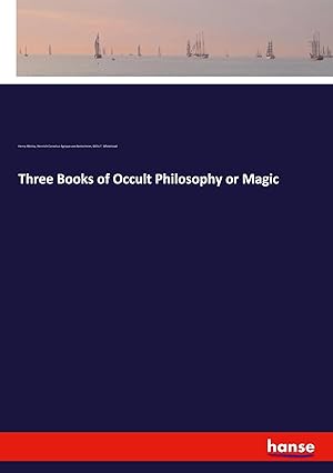 Bild des Verk�ufers f�r Three Books of Occult Philosophy or Magic zum Verkauf von preigu