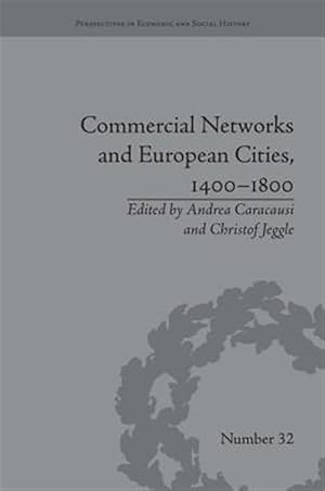 Immagine del venditore per Commercial Networks and European Cities, 1400?1800 venduto da GreatBookPricesUK