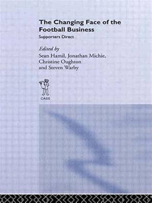 Immagine del venditore per Changing Face of the Football Business : Supporters Direct venduto da GreatBookPricesUK