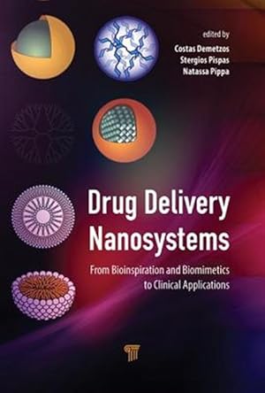 Imagen del vendedor de Drug Delivery Nanosystems : From Bioinspiration and Biomimetics to Clinical Applications a la venta por GreatBookPricesUK