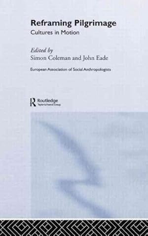 Seller image for Reframing Pilgrimage : Cultures in Motion for sale by GreatBookPricesUK