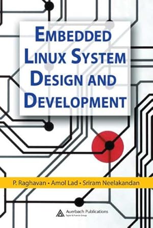 Seller image for Embedded Linux System Design And Development for sale by GreatBookPricesUK