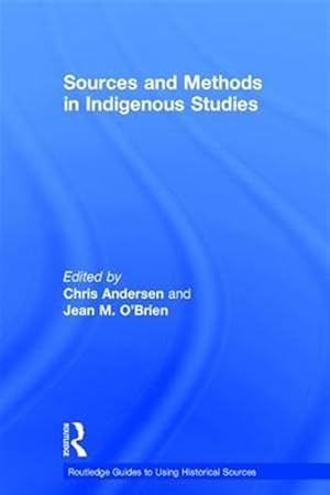Immagine del venditore per Sources and Methods in Indigenous Studies venduto da GreatBookPricesUK