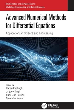 Bild des Verkufers fr Advanced Numerical Methods for Differential Equations : Applications in Science and Engineering zum Verkauf von AHA-BUCH GmbH