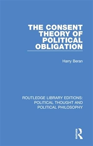 Immagine del venditore per Consent Theory of Political Obligation venduto da GreatBookPricesUK