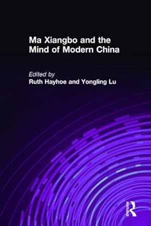 Immagine del venditore per Ma Xiangbo and the Mind of Modern China 1840-1939 venduto da GreatBookPricesUK