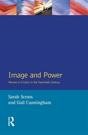 Seller image for Image and Power : Women in Fiction in the Twentieth Century for sale by GreatBookPricesUK
