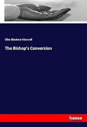 Bild des Verk�ufers f�r The Bishop's Conversion zum Verkauf von preigu