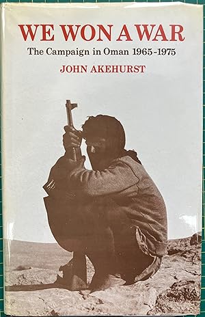 Seller image for We Won a War: The Campaign in Oman, 1965-1975 for sale by Travel, Spies & Otherwise